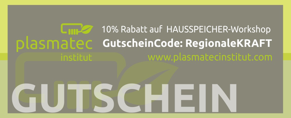 Gutschein Hausspeicher Workshop PLASMA TEC FORSCHUNG Regionale KRAFT